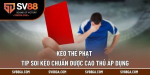 Kèo Thẻ Phạt - Tip Soi Kèo Chuẩn Được Cao Thủ Áp Dụng